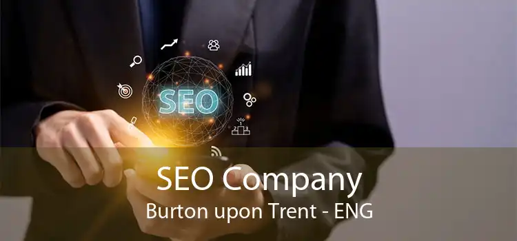 SEO Company Burton upon Trent - ENG
