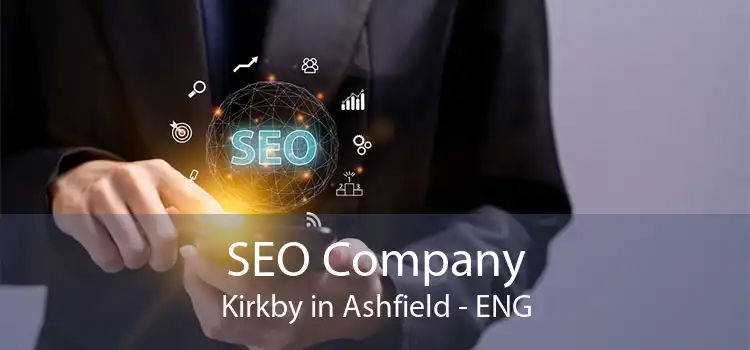 SEO Company Kirkby in Ashfield - ENG